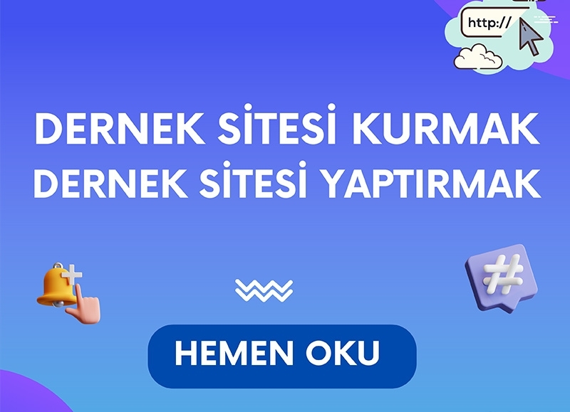 Dernek Sitesi Kurmak - Dernek Sitesi Yaptırmak